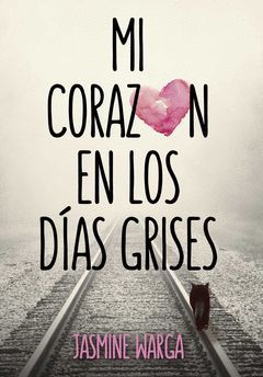 MI CORAZON EN LOS DÍAS GRISES