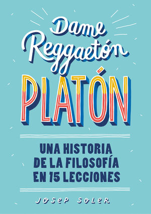 DAME REGGAETÓN PLATÓN