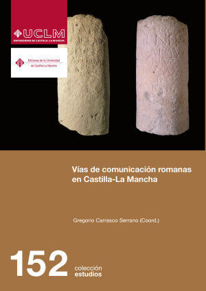 VIAS DE COMUNICACION ROMANAS EN CASTILLA LA MANCHA
