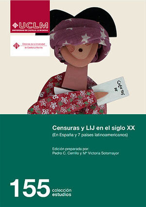 CENSURAS Y LIJ EN EL SIGLO XX. EN ESPAÑA Y 7 PAISES LATINOAMERICANOS