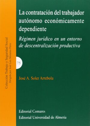 LA CONTRATACIÓN DEL TRABAJADOR AUTÓNOMO ECONÓMICAMENTE DEPENDIENTE