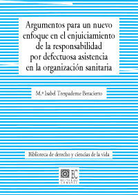 ARGUMENTOS PARA UN NUEVO ENFOQUE EN EL ENJUICIAMIENTO DE LA RESPONSABILIDAD POR