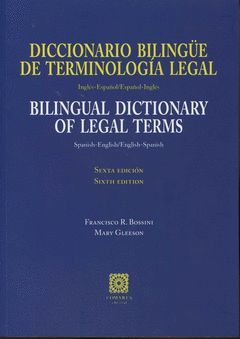 DICCIONARIO BILINGÜE DE TERMINOLOGÍA LEGAL (INGLÉS-ESPAÑOL / ESPAÑOL-INGLÉS)