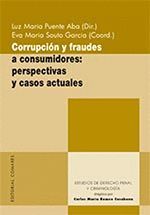 CORRUPCIÓN Y FRAUDES A CONSUMIDORES: PERSPECTIVAS Y CASOS ACTUALES