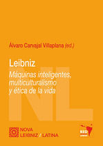LEIBNIZ: MÁQUINAS INTELIGENTES, MULTICULTURALISMO Y ÉTICA DE LA VIDA