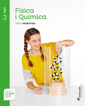 FÍSICA I QUÍMICA SÈRIE INVESTIGA 3 ESO SABER FER GRUP PROMOTOR