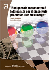 TÈCNIQUES DE REPRESENTACIÓ FOTOREALISTA PER AL DISSENY DE PRODUCTES. 3DS MAX DES