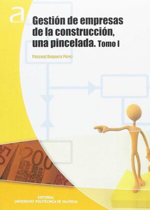 GESTIÓN DE EMPRESAS DE LA CONSTRUCCIÓN, UNA PINCELADA.