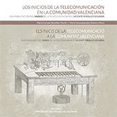 LOS INICIOS DE LA TELECOMUNICACIÓN EN LA COMUNIDAD VALENCIANA. UNA PUBLICACIÓN D