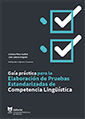 GUÍA PRÁCTICA PARA LA ELABORACIÓN DE PRUEBAS ESTANDARIZADAS DE COMPETENCIA LINGÜ