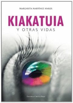 KIAKATUIA Y OTRAS VIDAS