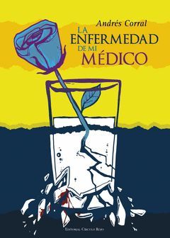 LA ENFERMEDAD DE MI MÉDICO