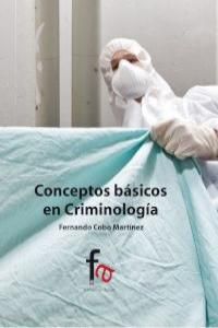 CONCEPTOS BÁSICOS DE CRIMINOLOGÍA