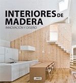 INTERIORES DE MADERA INNOVACIÓN Y DISEÑO