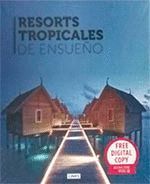 RESORTS TROPICALES DE ENSUEÑO