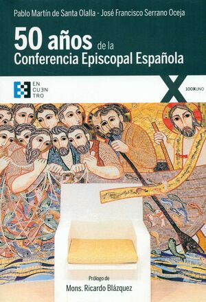 CINCUENTA AÑOS DE LA CONFERENCIA EPISCOPAL ESPAÑOLA