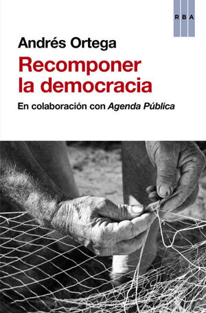 RECOMPONER LA DEMOCRACIA.RBA-RUST