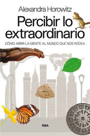 PERCIBIR LO EXTRAORDINARIO.RBA