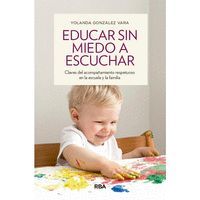 EDUCAR SIN MIEDO A ESCUCHAR