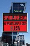 VERDAD SOBRE EL CASO BLESA,LA.RBA