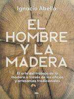 HOMBRE Y LA MADERA,EL