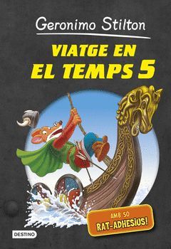 GERONIMO STILTON.VIATGE EN EL TEMPS-05.DESTINO-INF-DURA