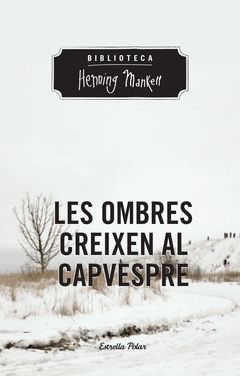 LES OMBRES CREIXEN AL CAPVESPRE-ESTRELLA POLAR