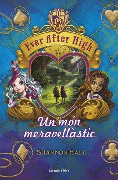 EVER AFTER HIGH-03.UN MON MERAVELLASTIC.ESTRELLA POLAR-DURA