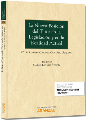 NUEVA POSICIÓN DEL TUTOR EN LA LEGISLACIÓN Y EN LA REALIDAD ACTUAL, LA (DÚO)