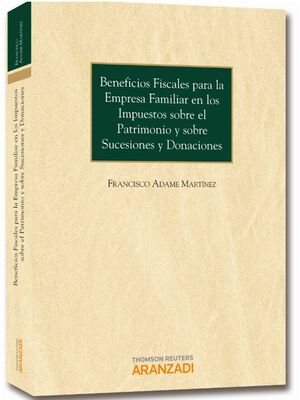 BENEFICIOS FISCALES PARA LA EMPRESA FAMILIAR  EN LOS IMPUESTOS SOBRE EL PATRIMON