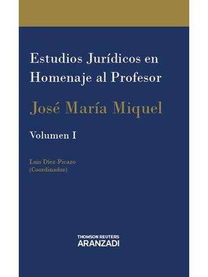 ESTUDIOS JURÍDICOS EN HOMENAJE AL PROFESOR JOSÉ MARÍA MIQUEL (PAPEL)
