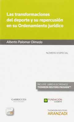 LAS TRANSFORMACIONES DEL DEPORTE Y SU REPERCUSIÓN EN SU ORDENAMIENTO JURÍDICO