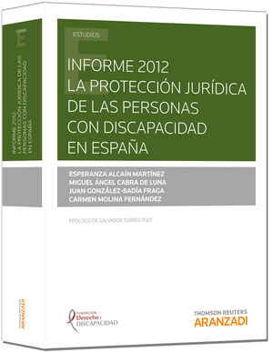 INFORME 2012. LA PROTECCIÓN JURÍDICA  DE LAS PERSONAS CON DISCAPACIDAD EN ESPAÑA