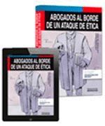 ABOGADOS AL BORDE DE UN ATAQUE DE ETICA
