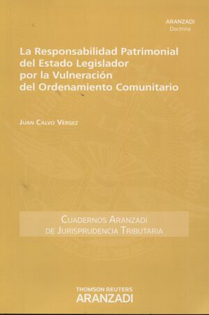 RESPONSABILIDAD PATRIMONIAL DEL ESTADO LEGISLADOR POR LA VULNERACIÓN DEL ORDENAM