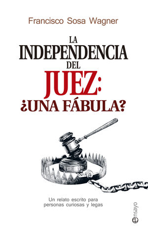 INDEPENDENCIA DEL JUEZ: ¿UNA FÁBULA?,LA.ESFERA-DURA