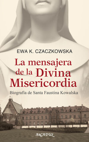 LA MENSAJERA DE LA DIVINA MISERICORDIA