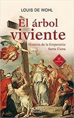 ARBOL VIVIENTE HISTORIA DE LA EMPERATRIZ SANTA ELENA 11ED