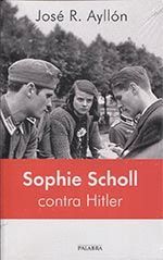 SOPHIE SCHOLL CONTRA HITLER