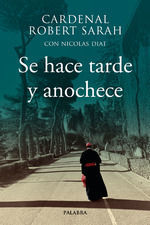 SE HACE TARDE Y ANOCHECE.PALABRA EDICIONES