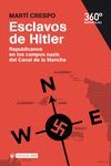 ESCLAVOS DE HITLER. REPUBLICANOS EN LOS CAMPOS NAZIS DEL CANAL DE LA MANCHA.UOC-RUST