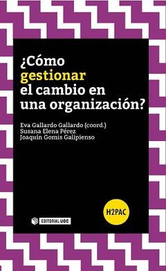 ¿CÓMO GESTIONAR EL CAMBIO EN LA ORGANIZACIÓN?