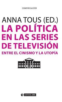 LA POLÍTICA EN LAS SERIES DE TELEVISIÓN.