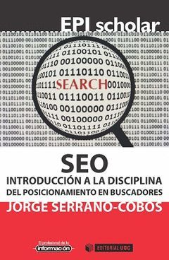 SEO. INTRODUCCIÓN A LA DISCIPLINA DEL POSICIONAMIENTO EN BUSCADORES