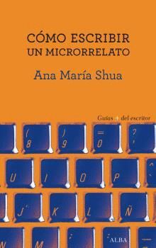 CÓMO ESCRIBIR UN MICRORRELATO-ALBA-RUST