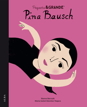 PEQUEÑA & GRANDE PINA BAUSCH