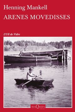 ARENES MOVEDISSES.L'ULL DE VIDRE.27.TUSQUETS-RUST