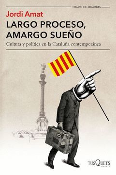 LARGO PROCESO, AMARGO SUEÑO.TUSQUETS
