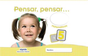 PENSAR Y PENSAR. MATEMÁTICAS 5 AÑOS.