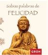 SABIAS PALABRAS DE FELICIDAD.GROH